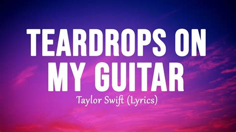 Teardrops On My Guitar Lyrics by Taylor Swift from the iTunes Live from SoHo album- including song video, artist biography, translations and more: Drew looks at me, I fake a smile so he won't see That I want and I'm needing everything that we should be I'll bet sh…